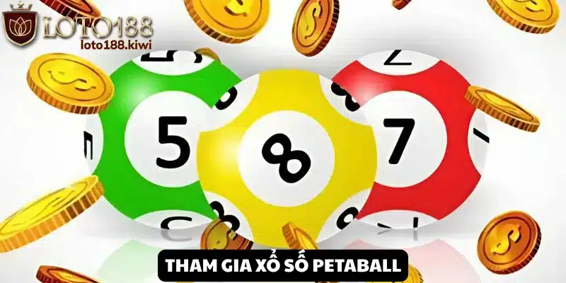 Tìm hiểu loại hình quay số Petaball ăn khách trên thị trường lô đề