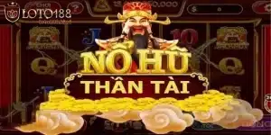 Nổ Hũ Thần Tài - Tìm Hũ Vàng Không Khó, Đổi Thưởng Cực To