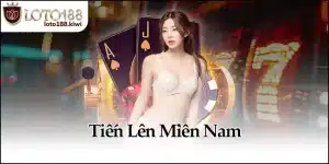 Tiến Lên Miền Nam - Học Đánh Đúng Chuẩn Tại Loto188