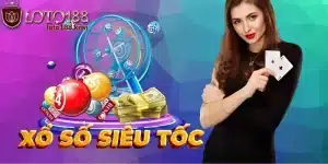 Xổ Số Siêu Tốc - Bí Kíp Ẵm Trọn Chiến Thắng Trong Tầm Tay