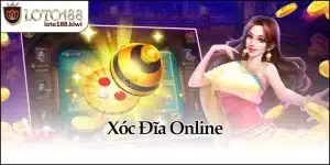 Xóc Đĩa Online - Nhận Thưởng Lớn Từ Bàn Cược Loto188